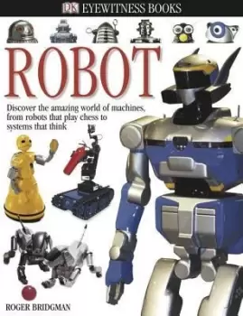 Image of DK Eyewitness Books: Robot by Roger Bridgman