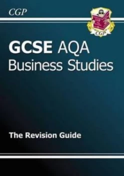 Image of Gcse Aqa Business Studies. the Revision Guide by Katie Braid Hardback