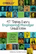 Image of 97 things every engineering manager should know collective wisdom from the