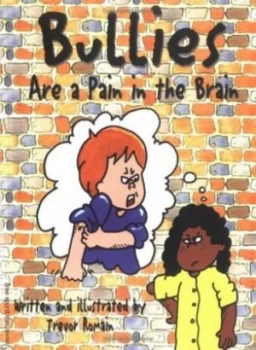 Image of Bullies Are a Pain in the Brain by Trevor Romain and Elizabeth Verdick Book