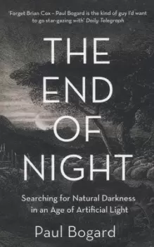 Image of The end of night by Paul Bogard