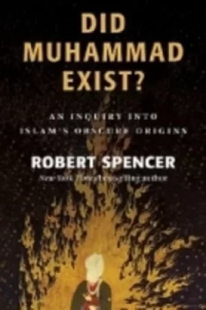 Image of Did Muhammad exist? by Robert Spencer