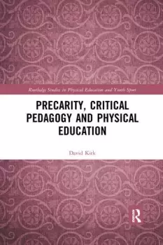 Image of Precarity Critical Pedagogy and Physical Education
