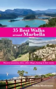 Image of 35 Best Walks around Marbella : Discover mountains, lakes, white villages, heritage & their stories