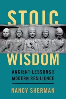 Image of Stoic Wisdom : Ancient Lessons for Modern Resilience