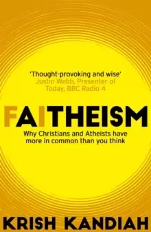 Image of Faitheism : Why Christians and Atheists have more in common than you think