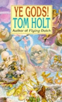 Image of Ye Gods by Tom Holt Paperback