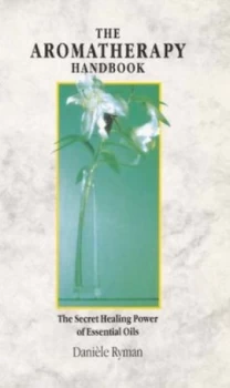 Image of The Aromatherapy Handbook by Daniele Ryman Paperback