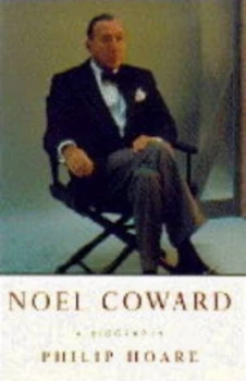 Image of Noel Coward by Philip Hoare Hardback