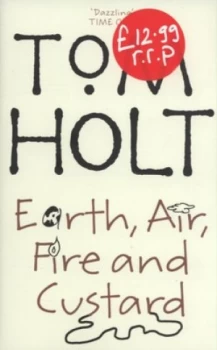 Image of Earth Air Fire and Custard by Tom Holt Hardback