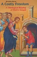 Image of costly freedom a theological reading of marks gospel