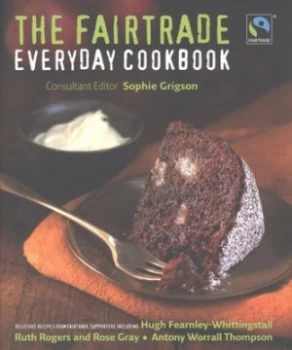 Image of The Fairtrade Everyday Cookbook by Sophie Grigson Hardback