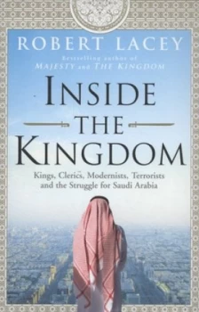 Image of Inside the Kingdom by Robert Lacey Hardback