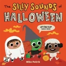 Image of The Silly Sounds of Halloween : Lift-the-Flap Riddles Inside!