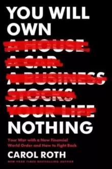 Image of You Will Own Nothing : Your War with a New Financial World Order and How to Fight Back