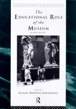 Image of The Educational Role of the Museum by Eilean Hooper-Greenhill Paperback