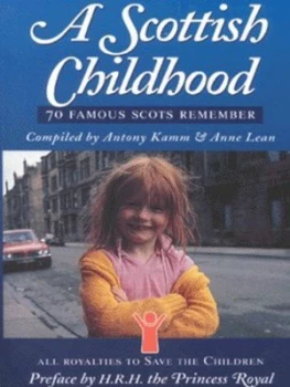 Image of A Scottish Childhood by Antony Kamm and Anne Lean and Save the Children Fund Book