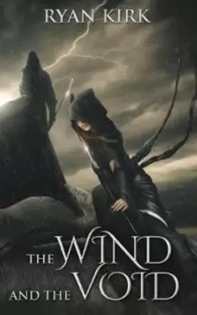 Image of The Wind and the Void by Ryan Kirk