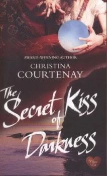 Image of The Secret Kiss of Darkness by Christina Courtenay Paperback