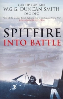 Image of Spitfire into Battle by W.G.G. Duncan Smith Paperback