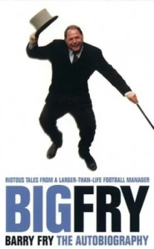 Image of Big Fry by Barry Fry Paperback