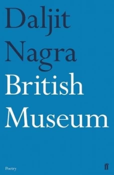 Image of British Museum by Daljit Nagra Hardback