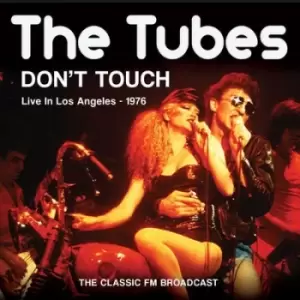 image of Dont Touch Live in Los Angeles - 1976 by The Tubes CD Album