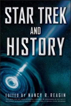 Image of Star Trek and History by Nancy R. Reagin Book