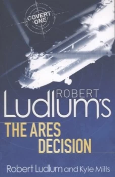 Image of Robert Ludlums the Ares Decision by Kyle Mills Paperback