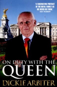Image of On Duty with the Queen by Dickie and Lynne Arbiter and Barrett-Lee Book