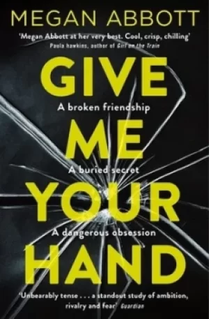 Image of Give me your hand by Megan E Abbott