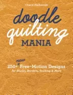 Image of doodle quilting mania 250 new free motion designs for blocks borders sashi