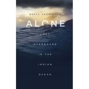 Image of Alone : Lost Overboard in the Indian Ocean