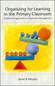 Image of Organizing for Learning in the Primary Classroom by Janet Moyles Book