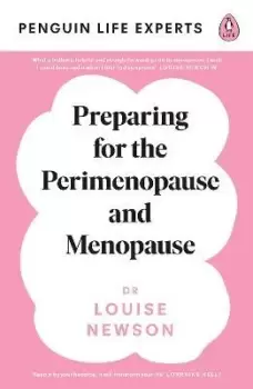 Image of Preparing for the Perimenopause and Menopause by Dr Louise Newson