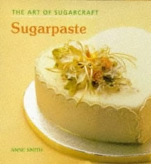 Image of Sugarpaste by Anne Smith Book
