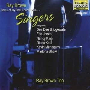 image of Some Of My Best Friends AreSingers by The Ray Brown Trio CD Album