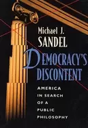 Image of democracys discontent america in search of a public philosophy