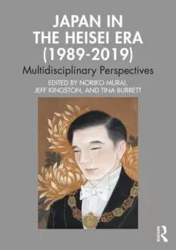 Image of Japan in the Heisei Era (19892019)Multidisciplinary Perspectives