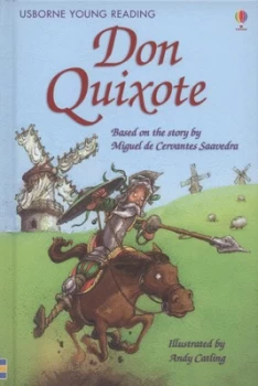 Image of Don Quixote by Mary Sebag-Montefiore and Andy Catling and Miguel De Cervantes Saavedra Hardback