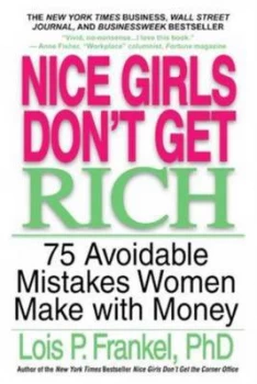 Image of Nice Girls Dont Get Rich by Lois P. Frankel Paperback