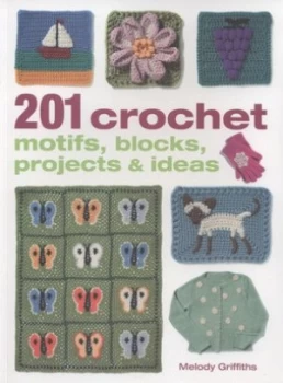 Image of 201 Crochet Motifs Blocks Projects and Ideas by Melody Griffiths Paperback