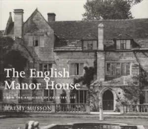 Image of The English manor house by Jeremy Musson