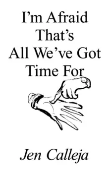 Image of I'm Afraid That's All We've Got Time For