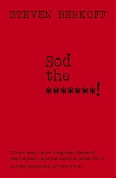 Image of Sod the by Steven Berkoff Paperback