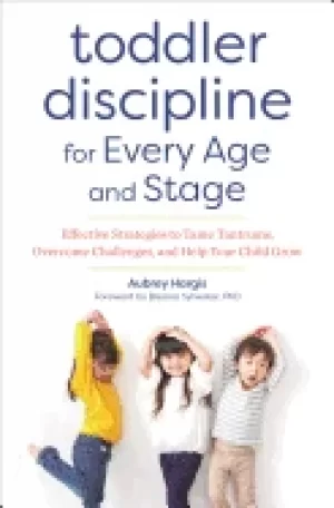 Image of toddler discipline for every age and stage effective strategies to tame tan