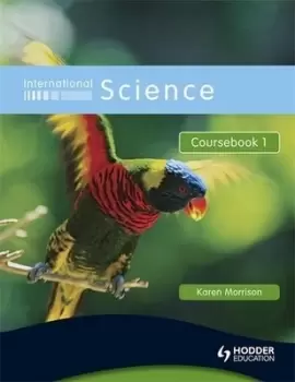 Image of International science Coursebook 1 by Karen Morrison