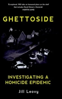 Image of Ghettoside by Jill Leovy Hardback