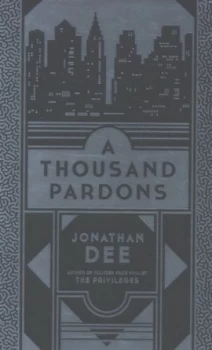 Image of A Thousand Pardons by Jonathan Dee Hardback