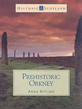 Image of Prehistoric Orkney by Anna Ritchie